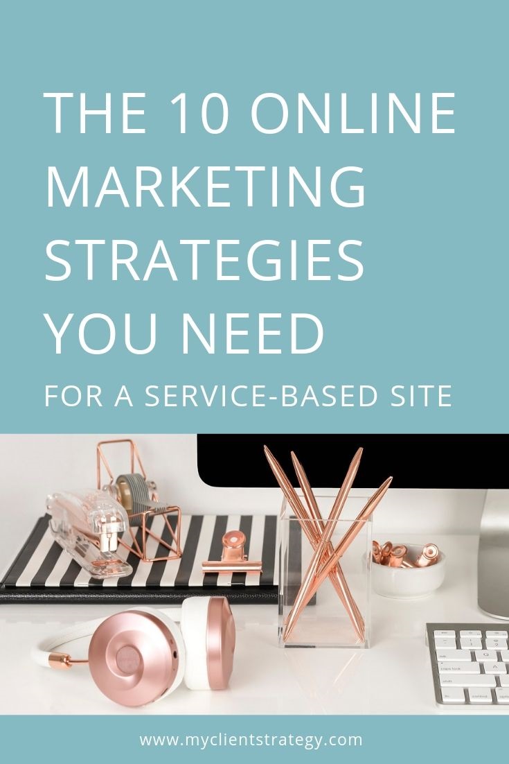 The 10 online marketing strategies you need for a service based site