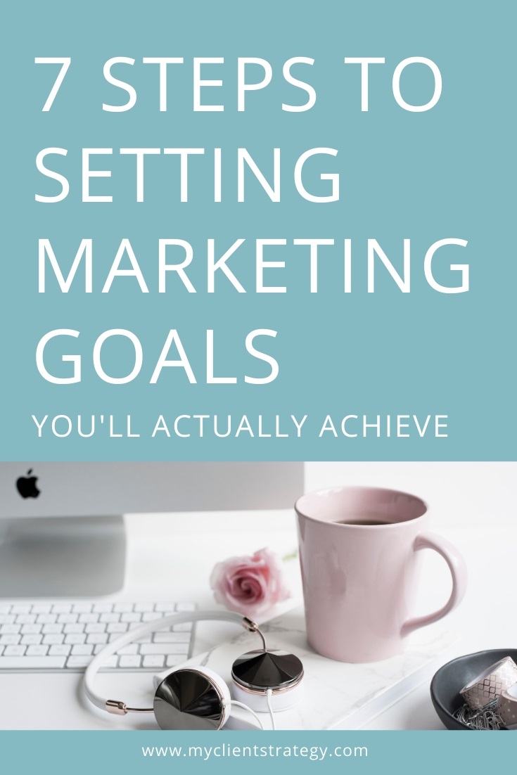 7 steps to setting marketing goals objectives