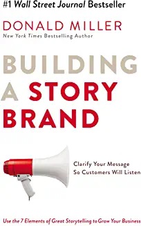 Building a StoryBrand Donald Miller