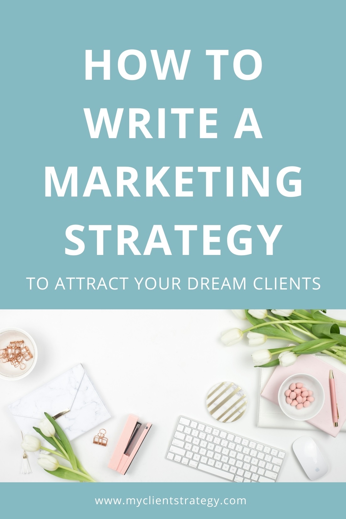 how to write a marketing strategy to attract your dream clients