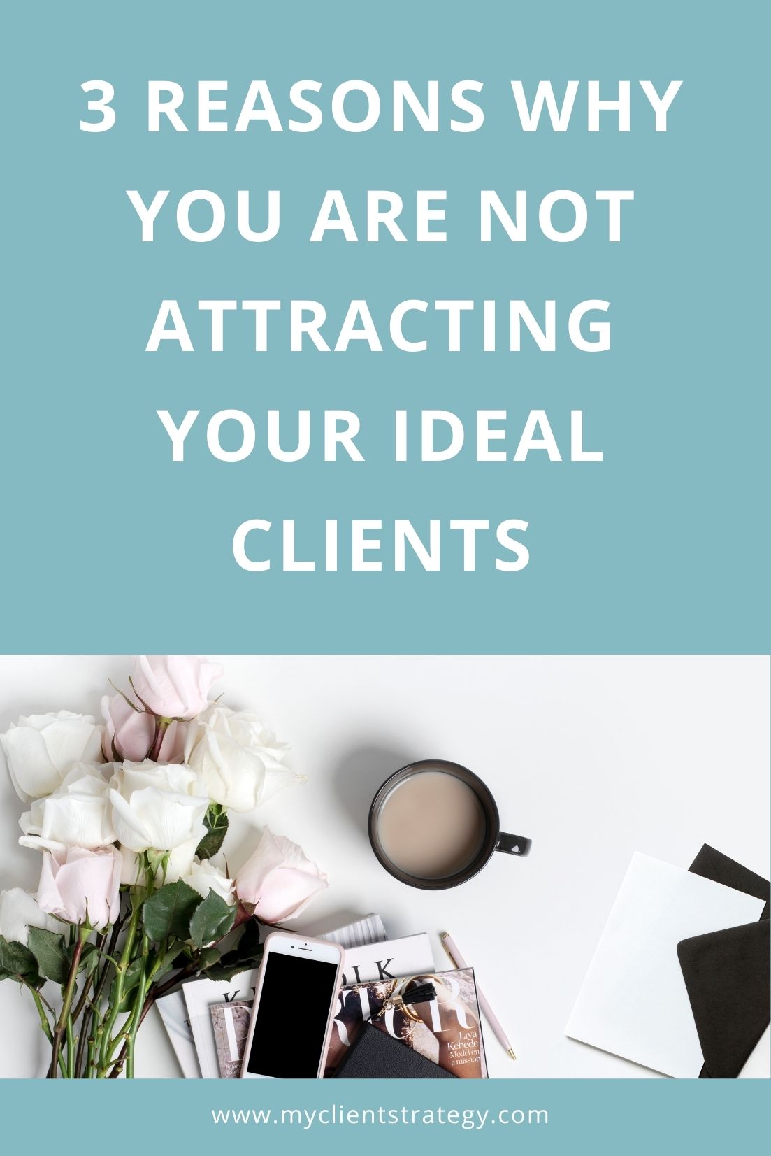 why you are not attracting your ideal clients 