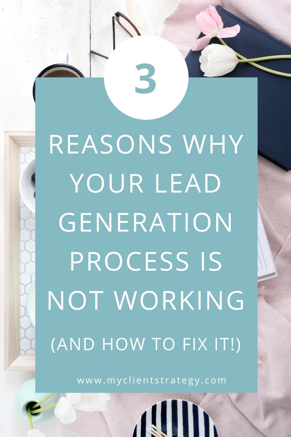 3 reasons why your lead generation process is not working