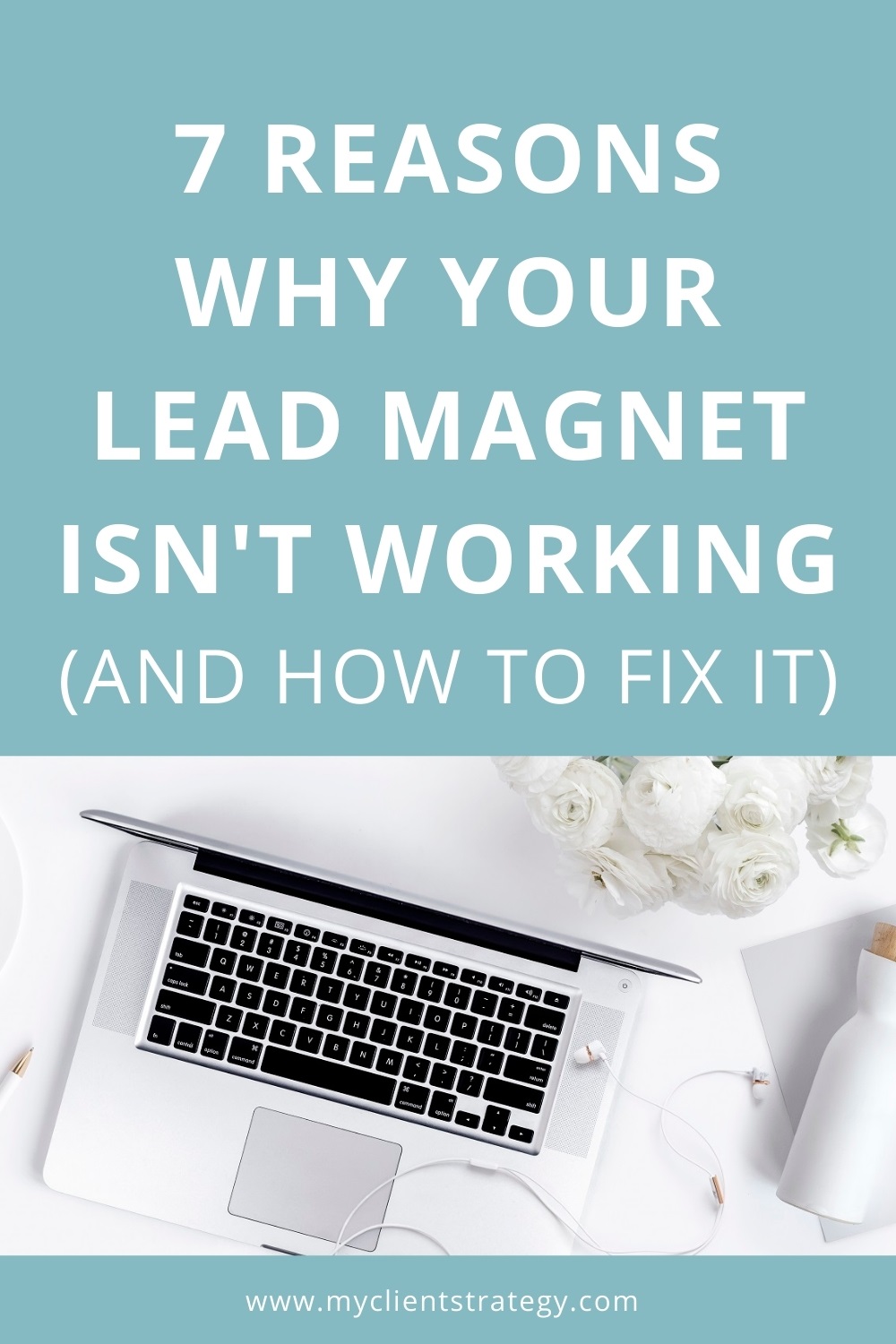 7 reasons why your lead magnet isn’t working