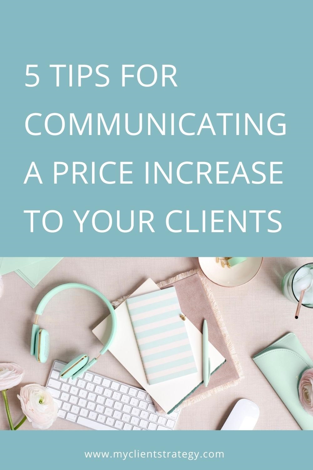 Tips for communicating a price increase to your clients