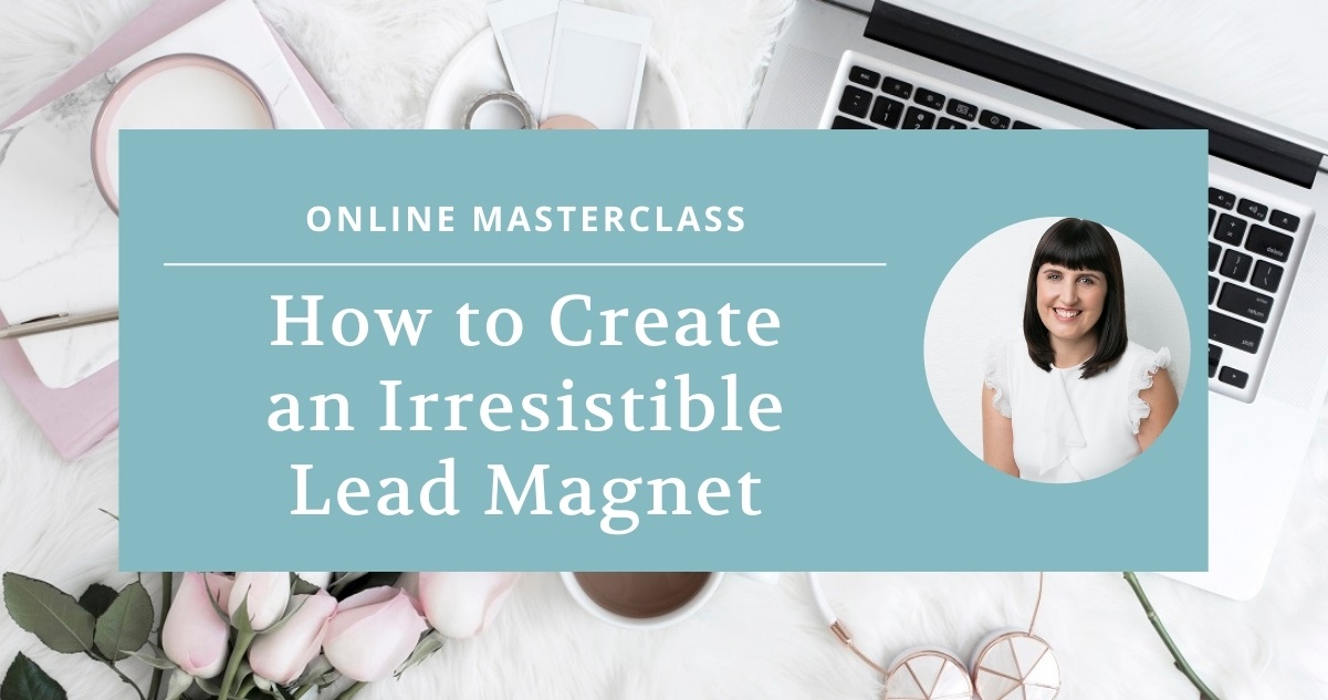 How to Create an Irresistible Lead Magnet