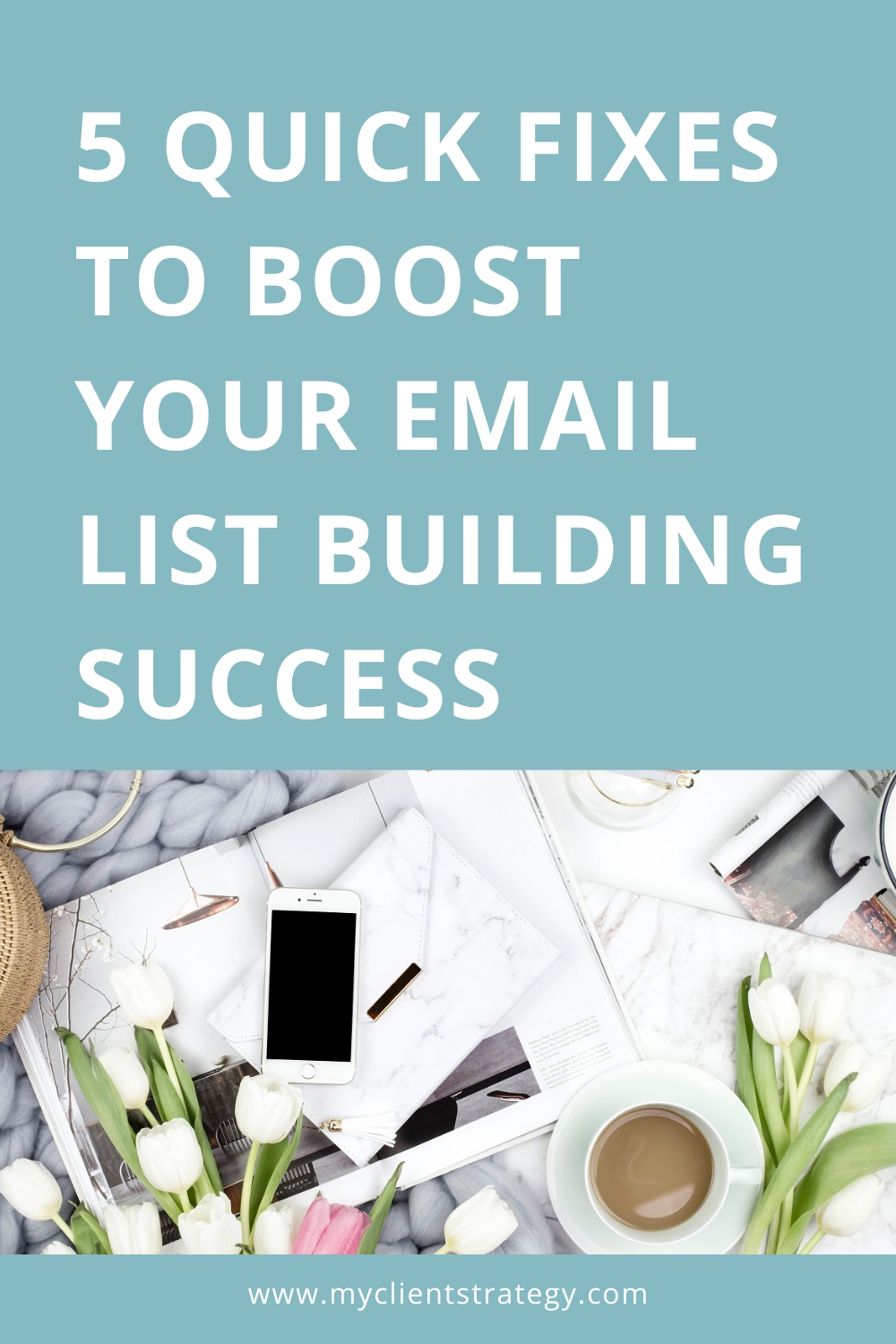5 quick fixes to boost your list building success