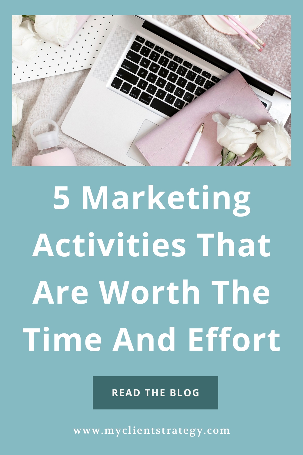 5 marketing activities that are worth the time and effort